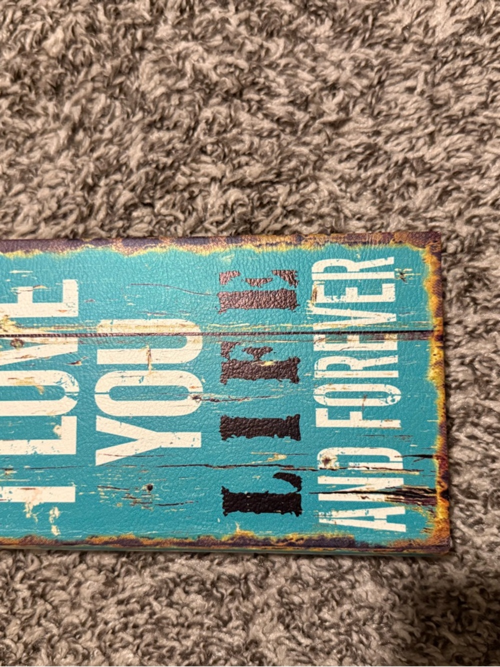 Blue Distressed Wooden Box - Love You Live and Forever
